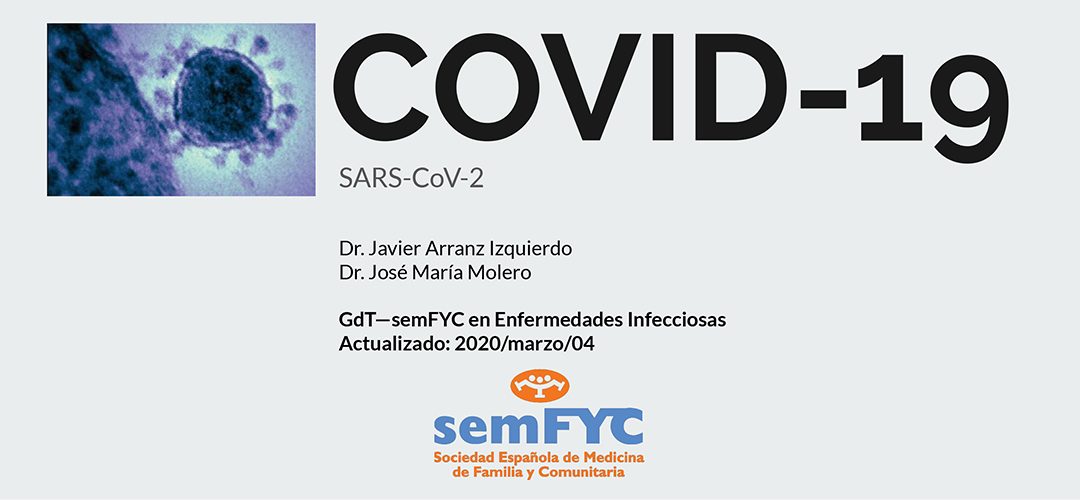 Todo lo que se sabe hasta ahora (19 de marzo) sobre el COVID-19, recopilado por el Grupo de enfermedades infecciosas de semFYC