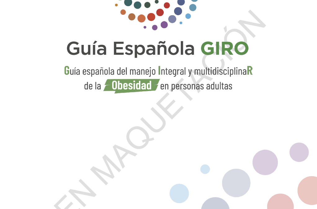 Guía Española del Manejo Integral y Multidisciplinar de la Obesidad en Personas Adultas. Guía Giro